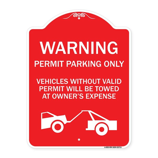 Signmission Warning Permit Parking Vehicles w/o Permits Towed Owners Expense Alum, 24" L, 18" H, RW-1824-22711 A-DES-RW-1824-22711 - main